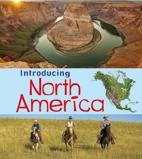 Introducing Continents: Introducing North America