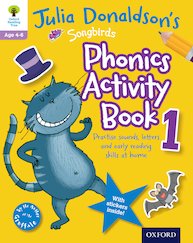 Julia Donaldson's Songbirds: Phonics Activity Book 1