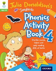 Julia Donaldson's Songbirds: Phonics Activity Book 4