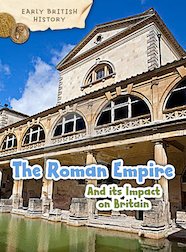 Early British History: The Roman Empire and its Impact on Britain