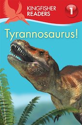 Kingfisher Readers: Tyrannosaurus!