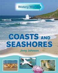 Watery Worlds: Coasts and Seashores
