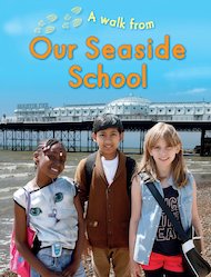 A Walk From: Our Seaside School