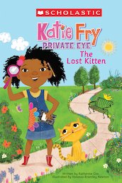 Scholastic Reader: Katie Fry, Private Eye - The Lost Kitten