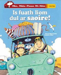 Mise Máire Treasa Mí-Abha: Is Fuath Liom Dul Ar Saoire!