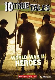 10 True Tales: World War ll Heroes