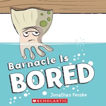 Barnacle is Bored