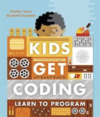 Kids Get Coding: Learn to Program