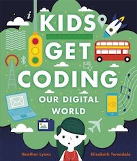 Kids Get Coding: Our Digital World