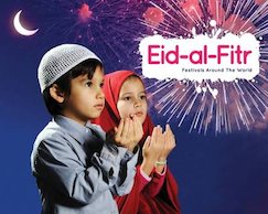 Festivals Around the World: Eid-al-Fitr