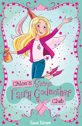 Chloe's Secret Fairy Godmother Club
