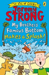 My Brother's Famous Bottom Makes a Splash!