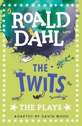 Roald Dahl Plays: The Twits