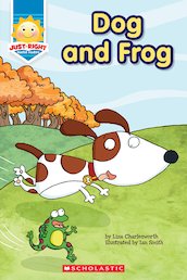 Just-Right Readers: Dog and Frog