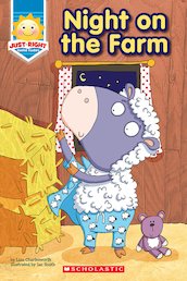 Just-Right Readers: Night on the Farm