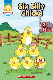 Just-Right Readers: Six Silly Chicks