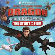 How to Train Your Dragon: The Hidden World - Story of the Film