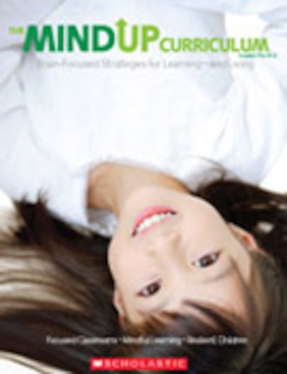 The MindUP Curriculum: Grades Pre-K-8 (Early Years to Key Stage 3) Pack x 3