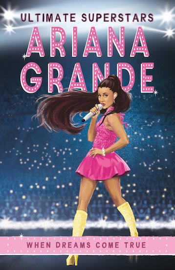 Ultimate Superstars: Ariana Grande