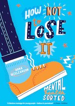 How Not to Lose It: Mental Health Sorted