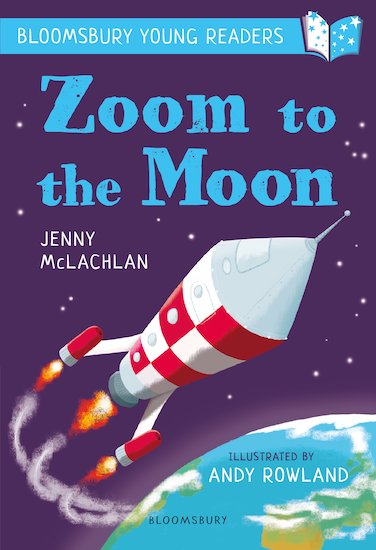 Bloomsbury Young Readers: Zoom to the Moon