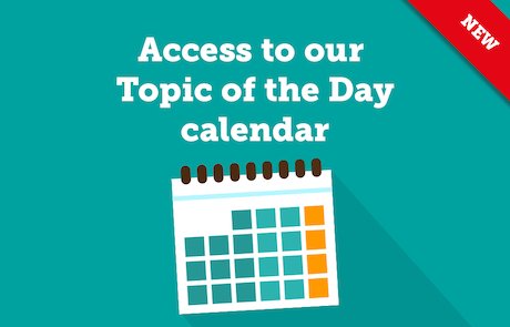Resource Bank members can access our fully interactive Topic of the Day calendar