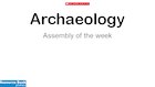 Archaeology assembly slideshow