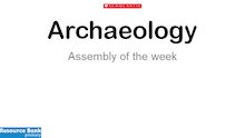 Archaeology assembly slideshow