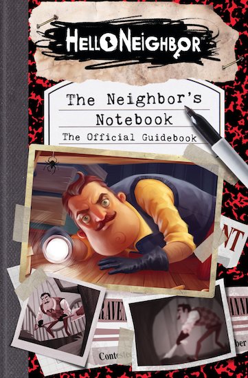 The Neighbor's Notebook: The Official Game Guide