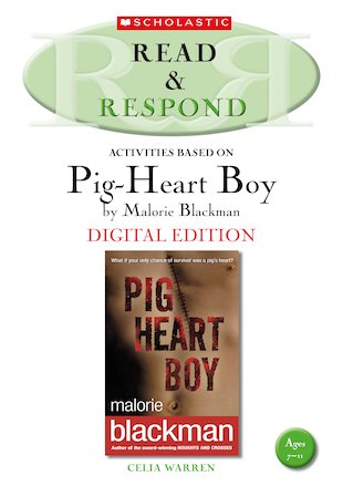 Read & Respond: Pig Heart Boy (Digital Download Edition) - Scholastic Shop