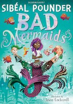 Bad Mermaids #1: Bad Mermaids