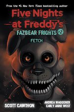 Five Nights at Freddy's: Fetch (Five Nights at Freddy's: Fazbear Frights #2)