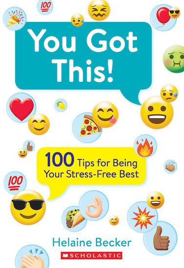 You Got This! 100 Tips for Being Your Stress-Free Best