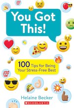 You Got This! 100 Tips for Being Your Stress-Free Best