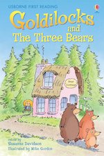Usborne First Reading: Goldilocks and the Three Bears