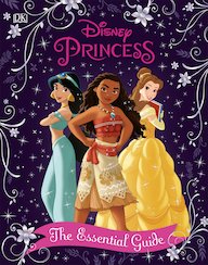 Disney Princess: The Essential Guide