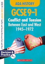 GCSE Grades 9-1 History: Conflict and Tension Between East and West, 1945-1972 (GCSE 9-1 AQA History