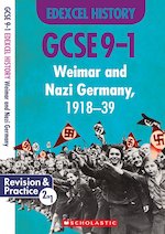 GCSE Grades 9-1 History: Weimar and Nazi Germany, 1918-39 (GCSE 9-1 Edexcel History)