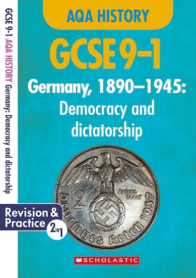 GCSE Grades 9-1 History: Germany, 1890-1945 - Democracy and Dictatorship (AQA History) x 10