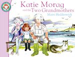 Katie Morag and the Two Grandmothers x 6