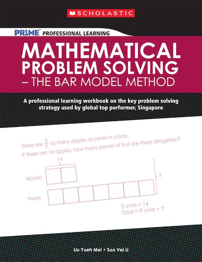 Mathematical Problem Solving - The Bar Model Method