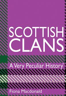 Scottish Clans: A Very Peculiar History