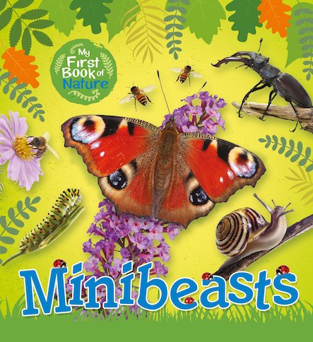 My First Book of Nature: Minibeasts
