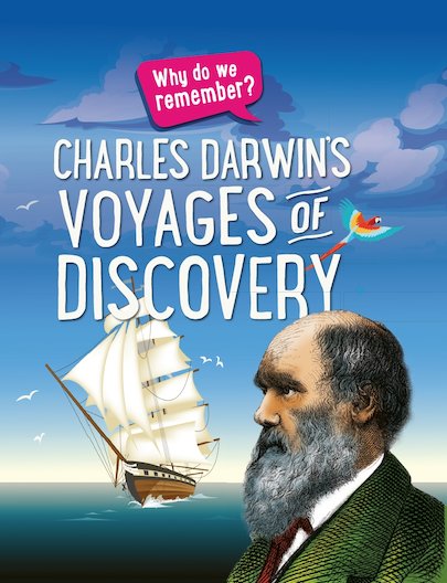 Why Do We Remember? Charles Darwin's Voyages of Discovery