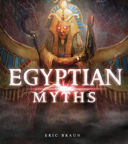 Mythology Around the World: Egyptian Myths