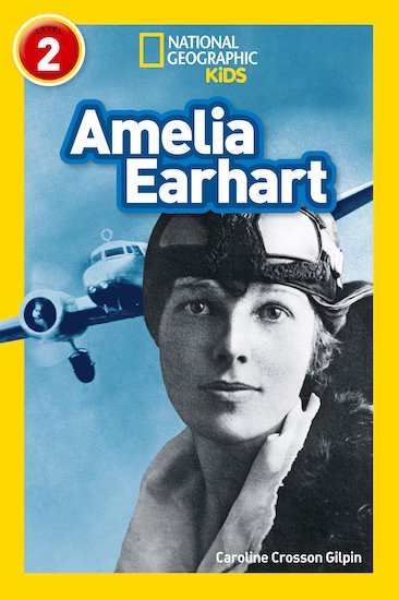 National Geographic Level 2 Readers: Amelia Earhart