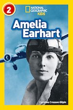 National Geographic Level 2 Readers: Amelia Earhart