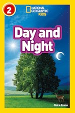 National Geographic Level 2 Readers: Day and Night