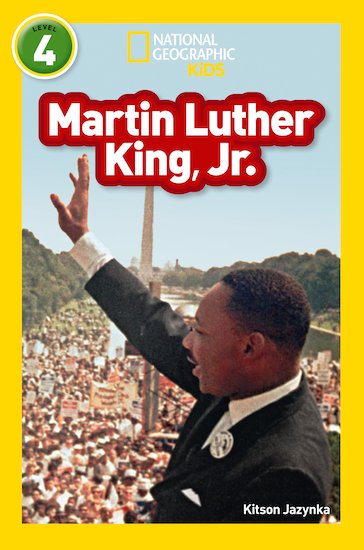 National Geographic Level 4 Readers: Martin Luther King, Jr