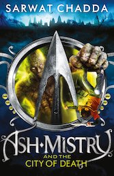 The Ash Mistry Chronicles #1: Ash Mistry and the Savage Fortress ...